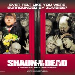 Shaun of the Dead Ever Felt Like You Were Surrounded by Zombies?