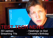 tech-news-3d-laptops-streaming-tvs-hawkings-vs-god-and-chromes-birthday